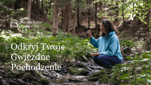 Odkryj Twoje Gwiezdne Pochodzenie - warsztat rozwoju osobistego - płatność jednorazowa
