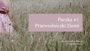 Mikołajki 2025: Paczka Przewodniczki Ziemi - warsztaty rozwoju osobistego - płatność jednorazowa