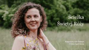 Kapłanka Świętej Róży - warsztat rozwoju osobistego - płatność jednorazowa